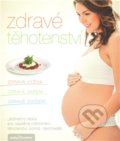 Zdravé těhotenství - Jana Eliášová, Jana Martincová, Kamila Vorlová