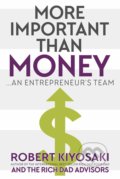 More Important Than Money - Robert T. Kiyosaki