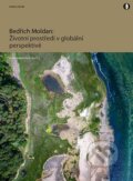 Životní prostředí v globální perspektivě - Bedřich Moldan