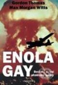 Enola Gay - Svržení první atomové bomby - Thomas Gordon, Max Morgan Witts