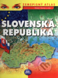 Zemepisný atlas - Slovenská republika - Róbert Čeman a kol