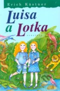 Luisa a Lotka - Eva Mastníková, Erich Kästner