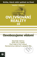 Ovlivňování reality 10 - Vadim Zeland