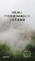 Mlha podzimních večerů - Tomáš Leidl