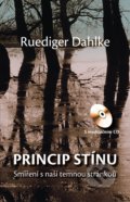 Princip stínu + CD - Ruediger Dahlke, Ruediger Dahlke (ilustrátor)