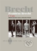 Problém Brecht: U nás - Miroslav Pešák, Jaroslav Vostrý