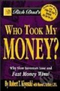 Who Took My Money? - Robert T. Kiyosaki
