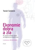 Ekonomie dobra a zla - Tomáš Sedláček
