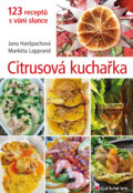 Citrusová kuchařka - Jana Hanšpachová, Markéta Lapprand
