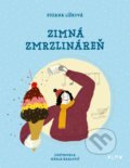 Zimná zmrzlináreň - Zuzana Líšková, Mária Královič (ilustrátor)