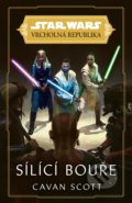 Star Wars: Vrcholná Republika - Sílící bouře - Cavan Scott
