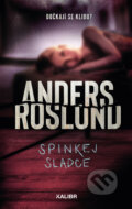Bezejmenné dívky 2: Spinkej sladce - Anders Roslund