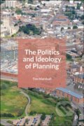 The Politics and Ideology of Planning - Tim Marshall