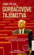 Gorbačovove tajomstvá - János Zolcer