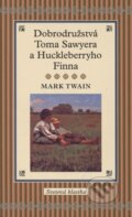 Dobrodružstvá Toma Sawyera a Huckleberryho Finna - Mark Twain