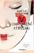 V ohromení a strachu - Amélie Nothomb