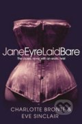 Jane Eyre Laid Bare - Eve Sinclair, Charlotte Brontë