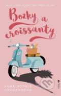 Bozky a croissanty - Anne-Sophie Jouhanneau
