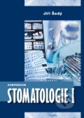 Kompendium Stomatologie I - Jiří Šedý