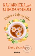 Kaviarnička pod citrónovníkom: Búrka v čajovej šálke - Cathy Bramley