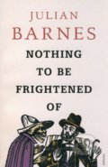 Nothing to be Frightened of - Julian Barnes