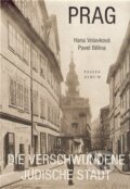 Prag - Die verschwundene jüdische Stadt - Pavel Bělina, Hana Volavková