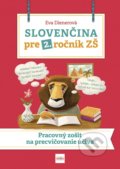 Slovenčina pre 2. ročník ZŠ: Pracovný zošit na precvičovanie učiva - Eva Dienerová