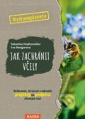 Jak zachránit včely - Eva Stangler, Sebastian Hopfenmüller