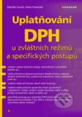 Uplatňování DPH u zvláštních režimů a specifických postupů - Zdeněk Kuneš, Pavla Polanská