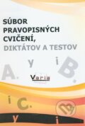 Súbor pravopisných cvičení, diktátov a testov - Marta Varsányiová