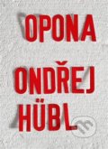 Opona - Ondřej Hübl