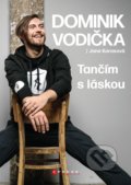 Dominik Vodička: Tančím s láskou - Jana Karasová