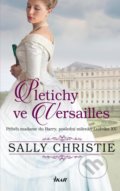 Pletichy ve Versailles - Sally Christie