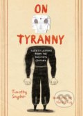 On Tyranny (Graphic Edition) - Timothy Snyder, Nora Krug (Ilustrátor)