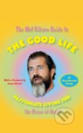 Mel Gibson Guide to the Good Life - Andrew Morton