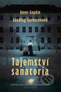 Tajemství sanatoria - Anne-Sophie Lunging-Sorensen