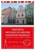 Pardubice - Průvodce po městské památkové rezervaci - Pavel Thein