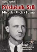 Příslušník StB Miroslav Pich-Tůma - Prokop Tomek