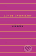 Miláček - Guyde Maupassant