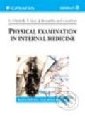 Physical Examination in Internal Medicine - Ladislav Chrobák, Thomas Gral, Jan Kvasnička and coworkers