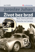 Jaroslav Juhan - Život bez brzd - Jan Králík