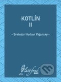 Kotlín II - Svetozár Hurban Vajanský