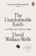 The Uninhabitable Earth - David Wallace-Wells