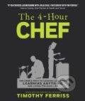 The 4-Hour Chef - Timothy Ferriss
