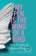 My Pen is the Wing of a Bird - 