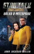 Star Trek: Discovery - Válka o Enterprise - Jackson John Miller