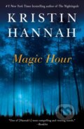 Magic Hour - Kristin Hannah