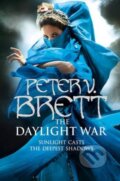 The Daylight War - Peter V. Brett