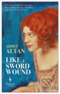 Like a Sword Wound - Ahmet Altan