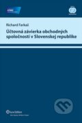 Účtovná závierka obchodných spoločností v Slovenskej republike - Richard Farkaš
